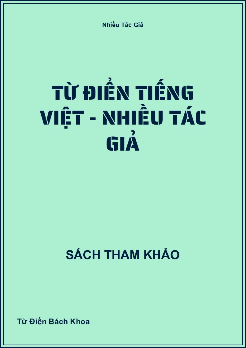 Từ Điển Tiếng Việt - Nhiều Tác Giả