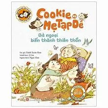 Cookie và mẹ Tạp Dề - Bà ngoại biến thành thiên thần