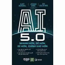 AI 5.0 Nhanh hơn, rẻ hơn, chính xác hơn