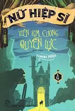 Nữ hiệp sĩ 4 - Viên kim cương quyền lực