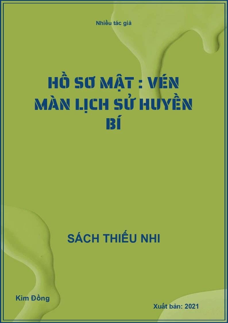 Hồ sơ mật : Vén màn lịch sử huyền bí
