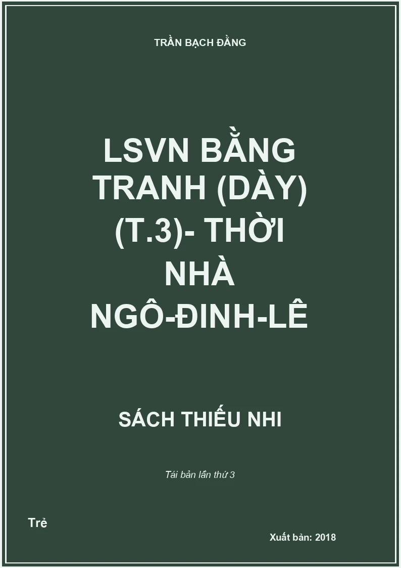 LSVN bằng tranh (dày) (T.3)- Thời nhà Ngô-Đinh-Lê