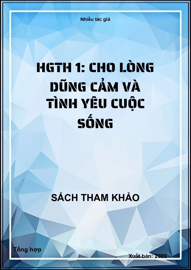 HGTH 1: Cho lòng dũng cảm và tình yêu cuộc sống