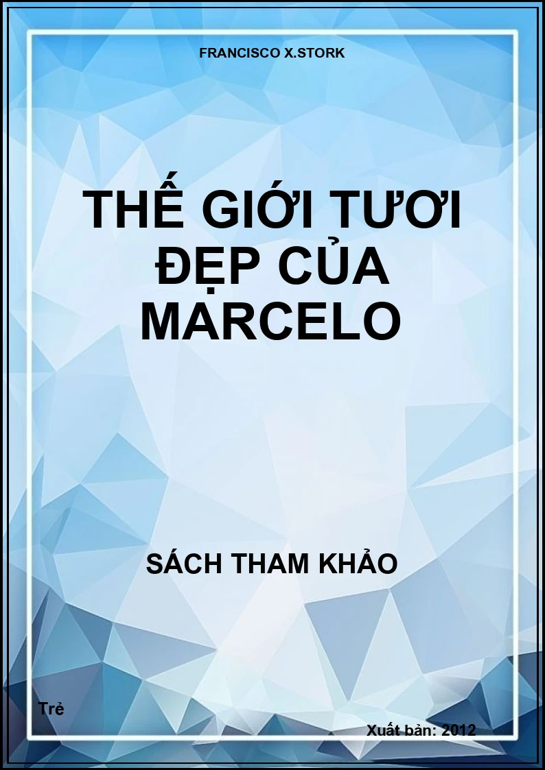 Thế giới tươi đẹp của Marcelo