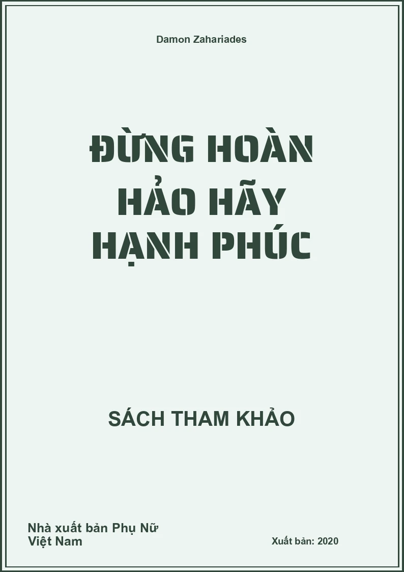 Đừng hoàn hảo hãy hạnh phúc