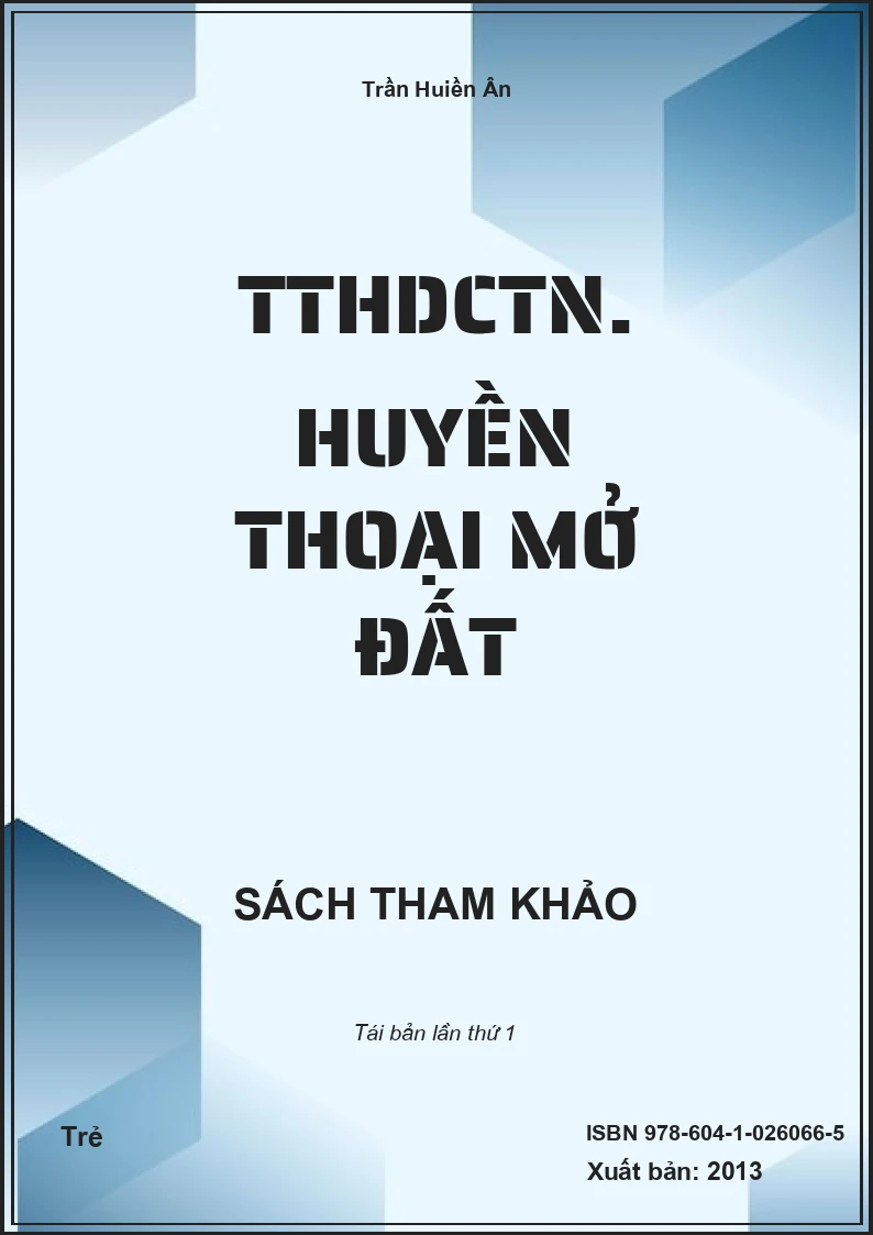 TTHDCTN. Huyền thoại mở đất