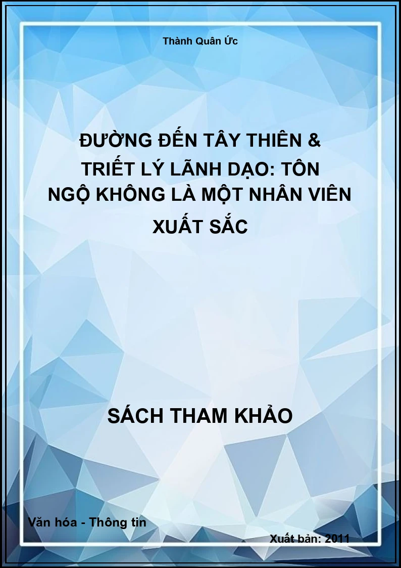 Đường đến Tây thiên & triết lý lãnh dạo: Tôn Ngộ Không là một nhân viên xuất sắc