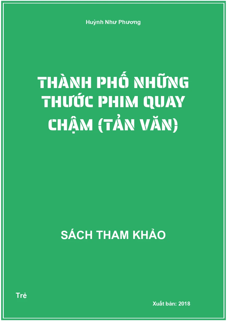 Thành phố những thước phim quay chậm (tản văn)