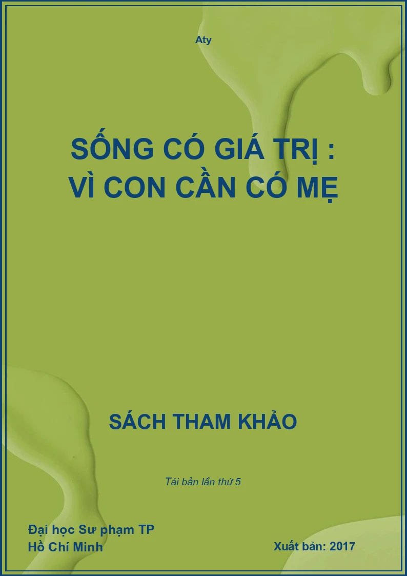 Sống có giá trị : Vì con cần có mẹ