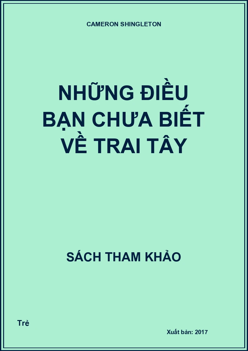 Những điều bạn chưa biết về Trai Tây