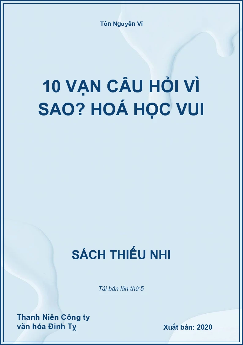 10 vạn câu hỏi vì sao? Hoá học vui