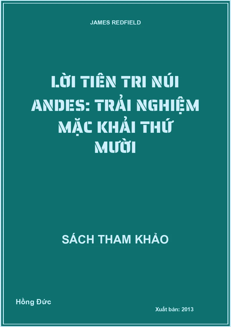 Lời tiên tri núi Andes: Trải nghiệm Mặc Khải thứ mười