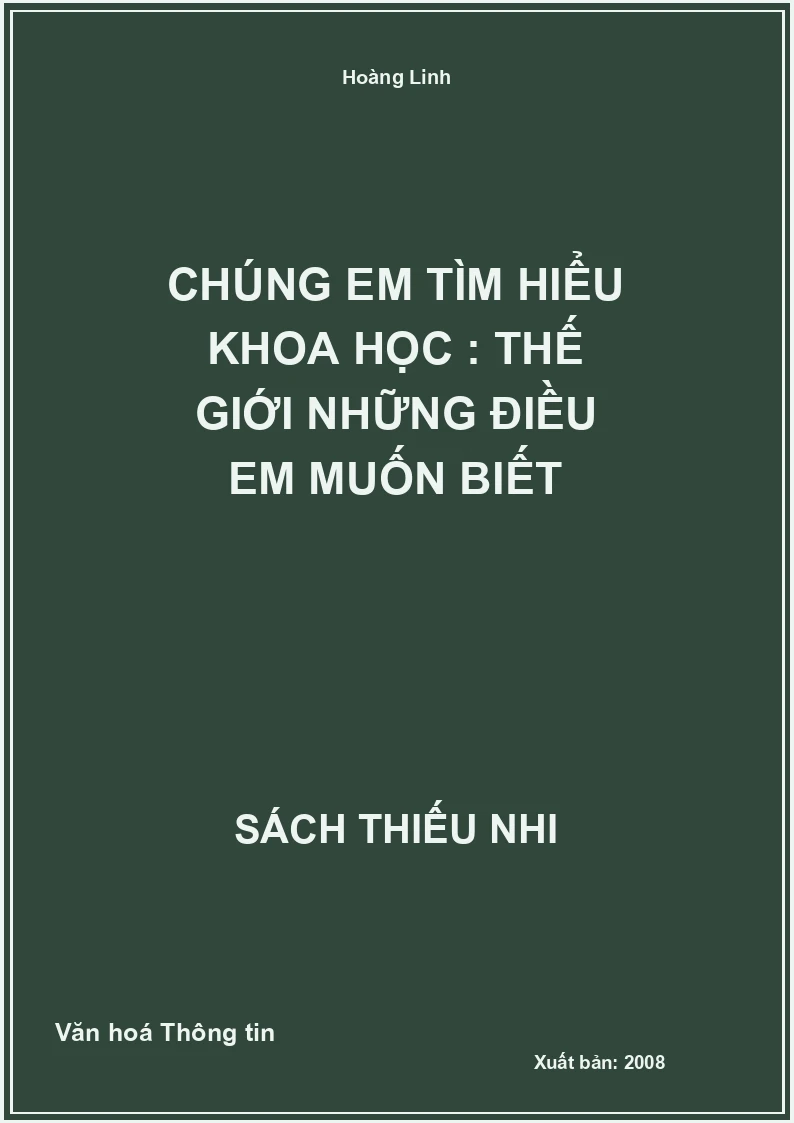Chúng em tìm hiểu khoa học : Thế giới những điều em muốn biết