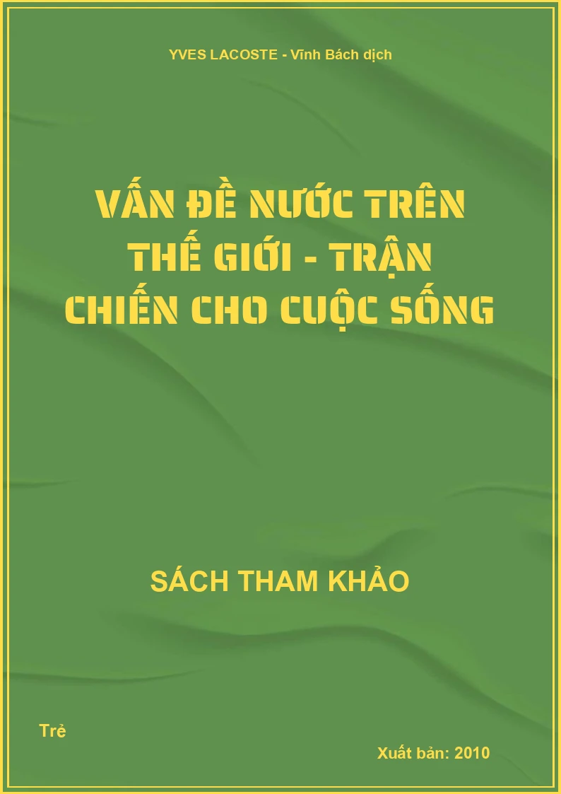 Vấn đề nước trên thế giới - Trận chiến cho cuộc sống