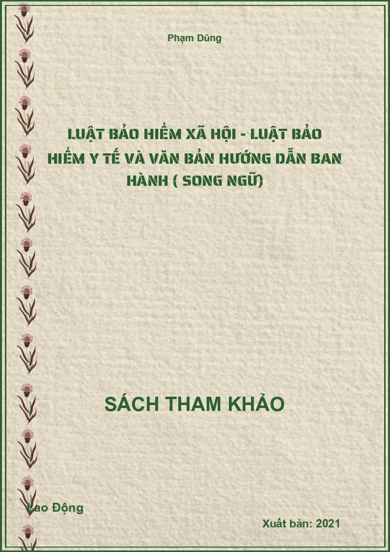 Luật bảo hiểm xã hội - Luật bảo hiểm y tế và văn bản hướng dẫn ban hành ( song ngữ)