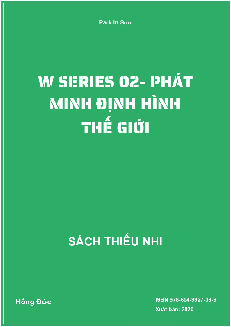 W series 02- Phát minh định hình thế giới
