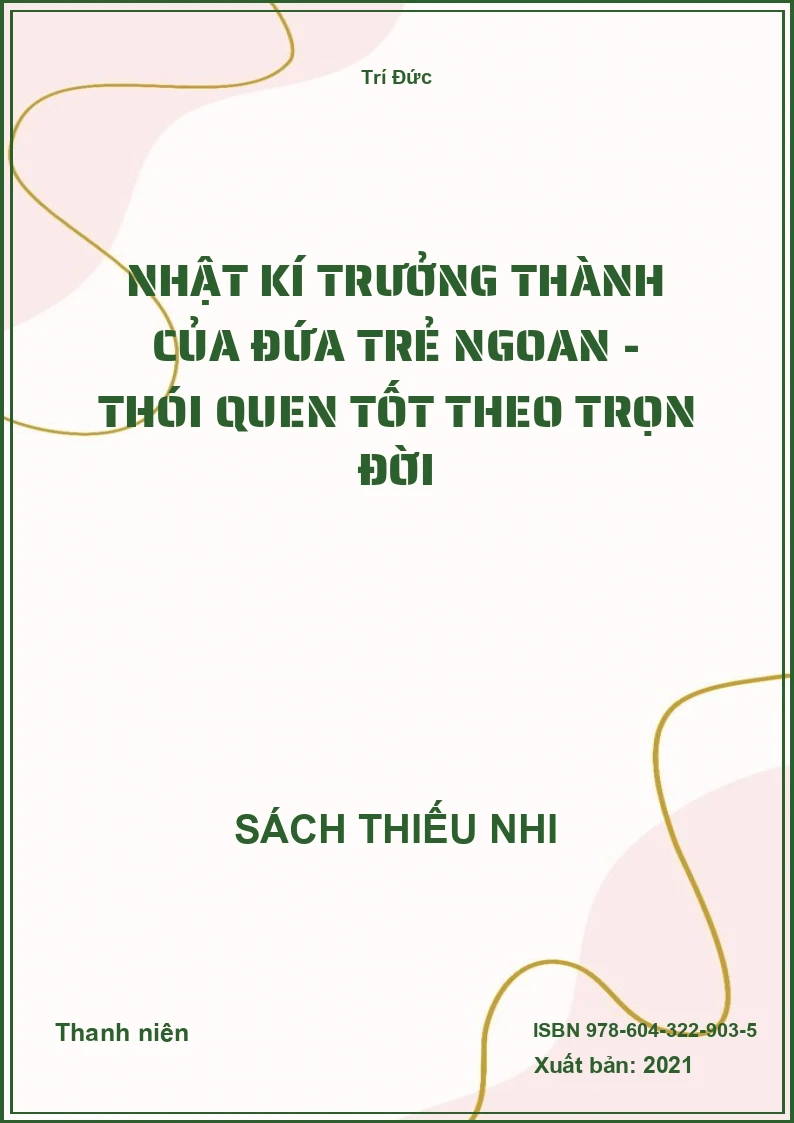 Nhật kí trưởng thành của đứa trẻ ngoan - Thói quen tốt theo trọn đời
