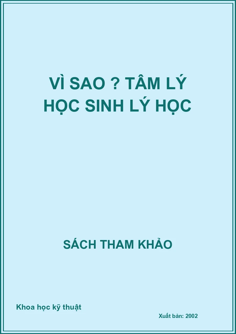 Vì sao ? Tâm lý học sinh lý học