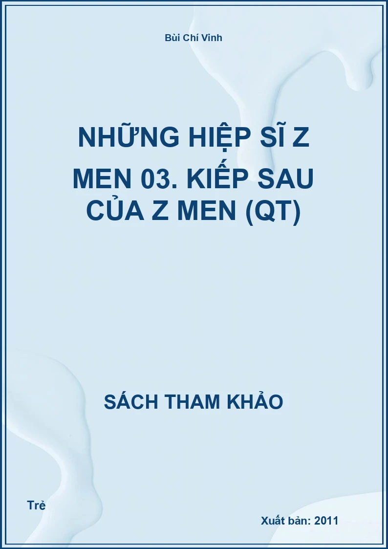 Những hiệp sĩ Z Men 03. Kiếp sau của Z Men (QT)