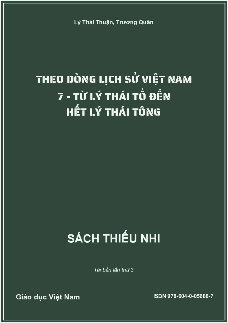 Theo dòng lịch sử Việt Nam 7 - từ Lý Thái Tổ đến hết Lý Thái Tông
