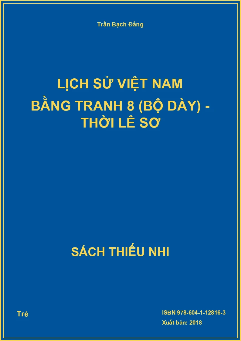 Lịch sử Việt Nam bằng tranh 8 (Bộ dày) - Thời Lê Sơ
