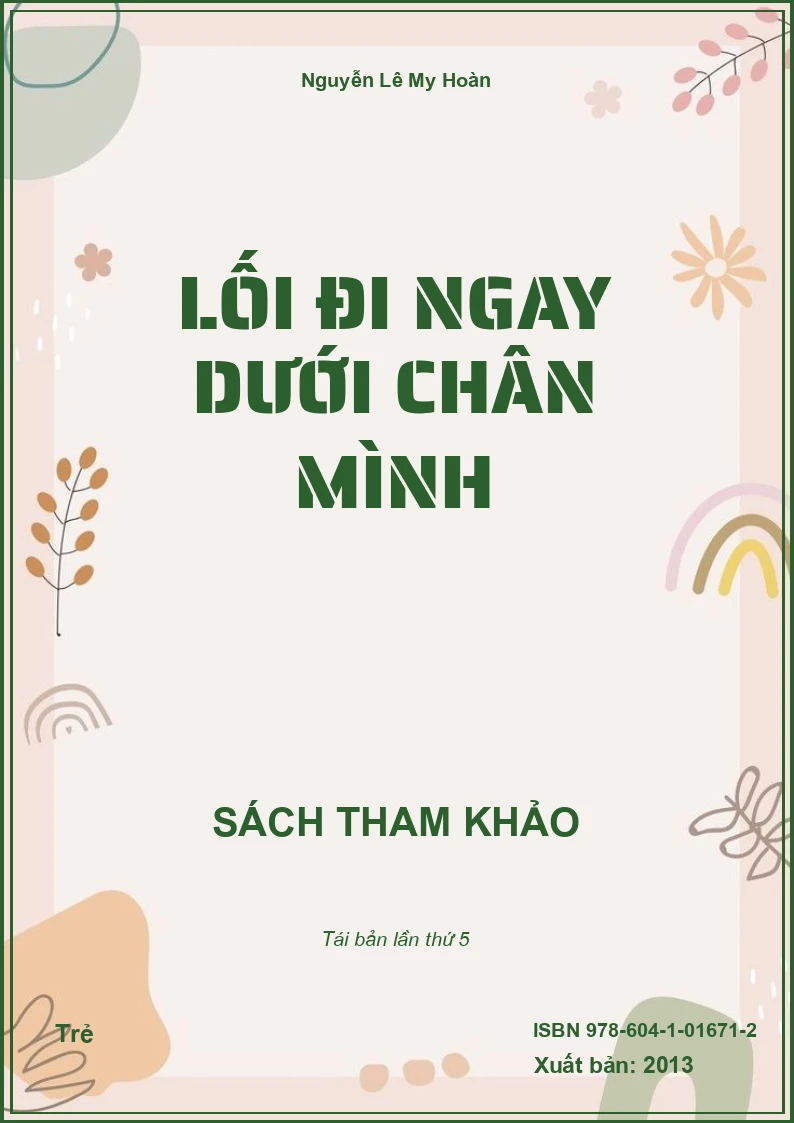 Lối đi ngay dưới chân mình