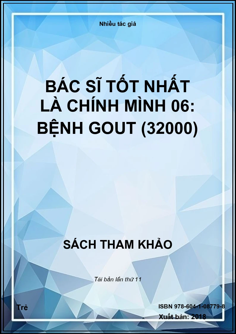 Bác sĩ tốt nhất là chính mình 06: Bệnh Gout (32000)