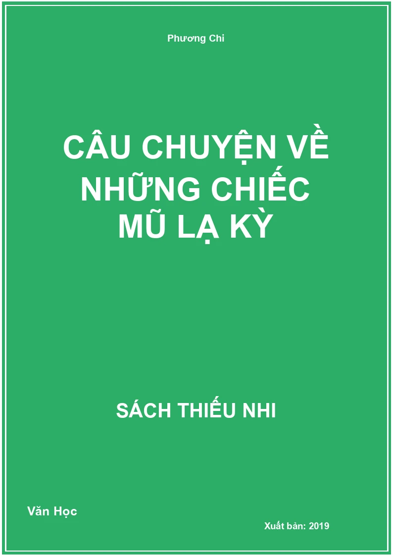 Câu chuyện về những chiếc mũ lạ kỳ