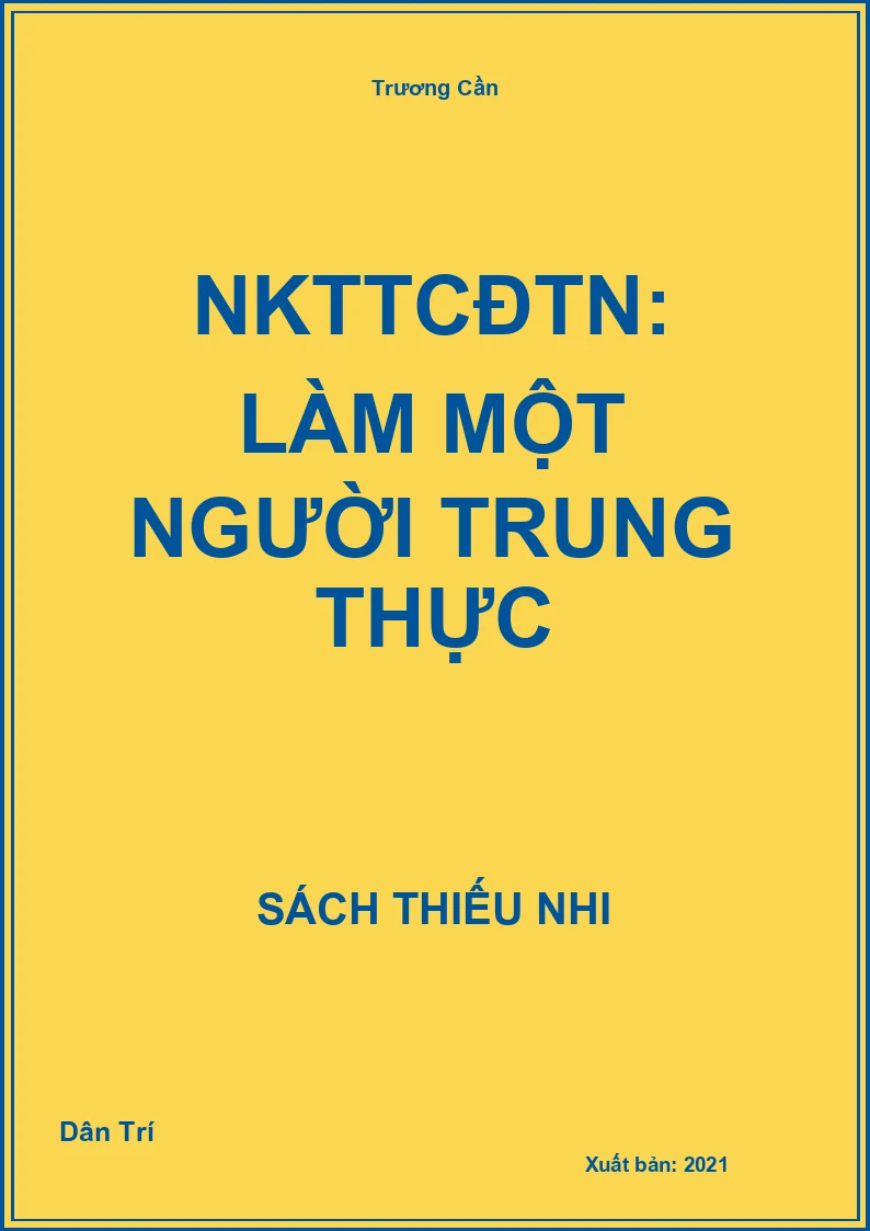 NKTTCĐTN: Làm một người trung thực