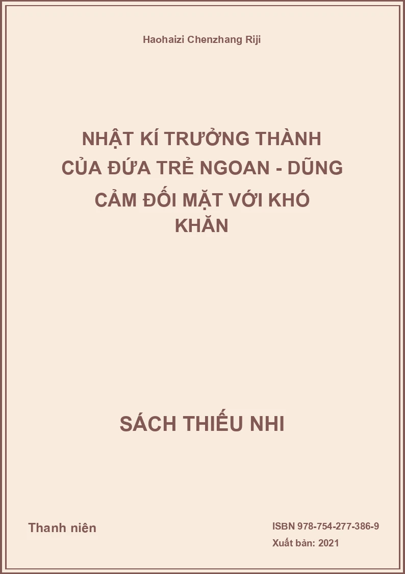 Nhật kí trưởng thành của đứa trẻ ngoan - Dũng cảm đối mặt với khó khăn