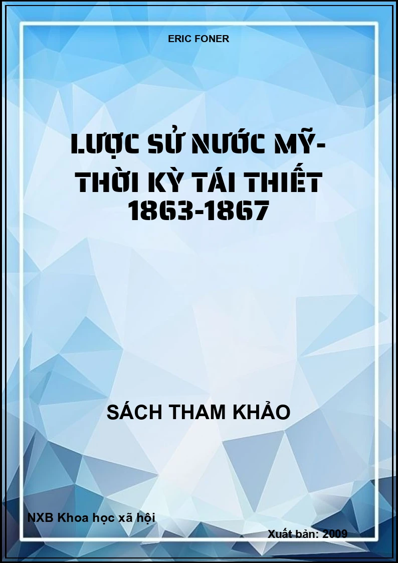 Lược sử nước Mỹ- Thời kỳ tái thiết 1863-1867