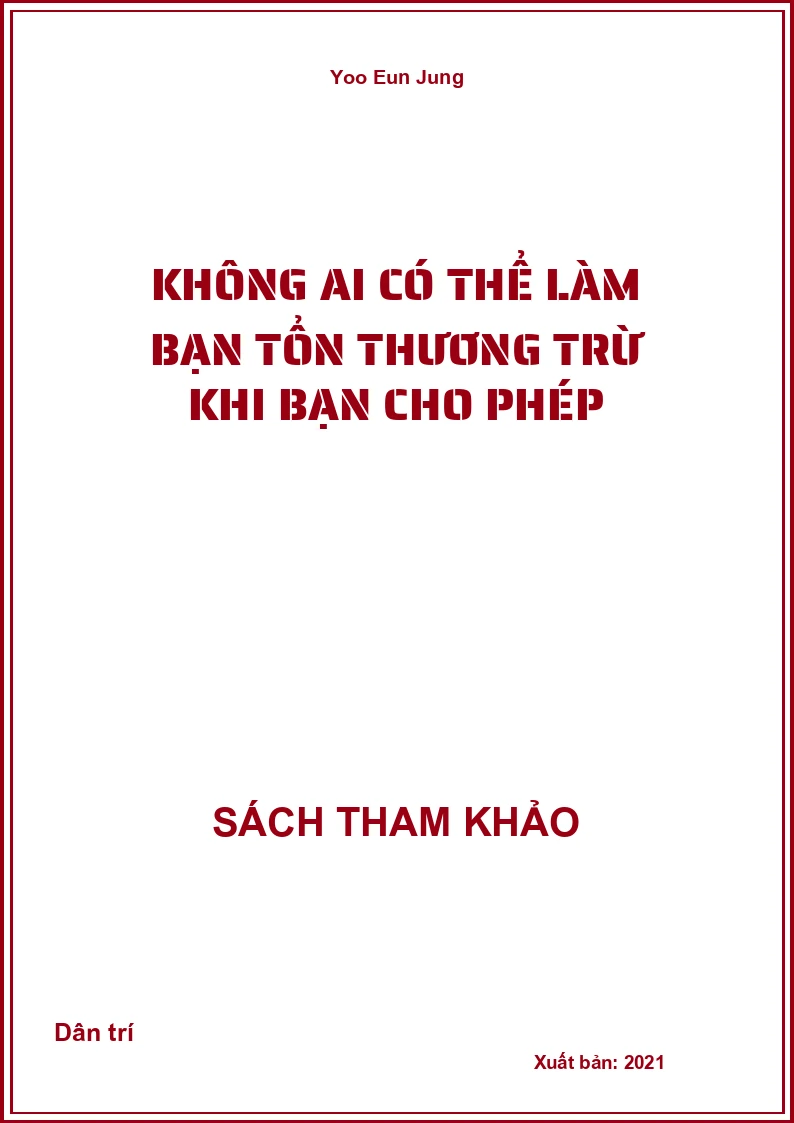 Không ai có thể làm bạn tổn thương trừ khi bạn cho phép