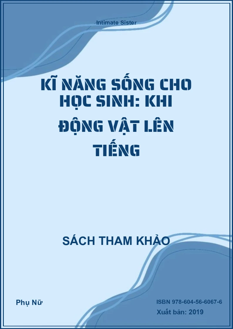 Kĩ năng sống cho học sinh: Khi động vật lên tiếng