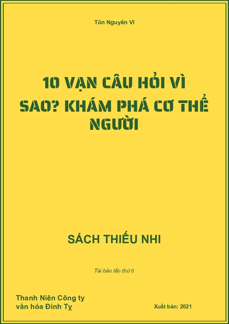 10 vạn câu hỏi vì sao? Khám phá cơ thể người