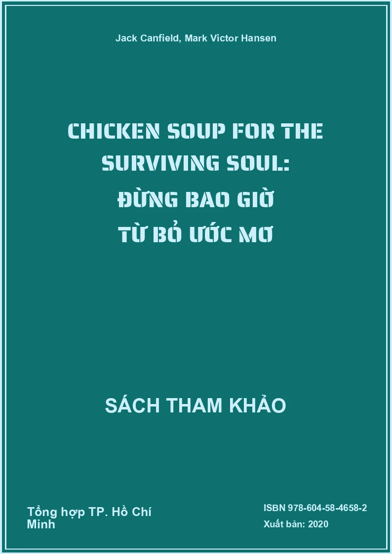 Chicken Soup for the Surviving Soul: Đừng bao giờ từ bỏ ước mơ