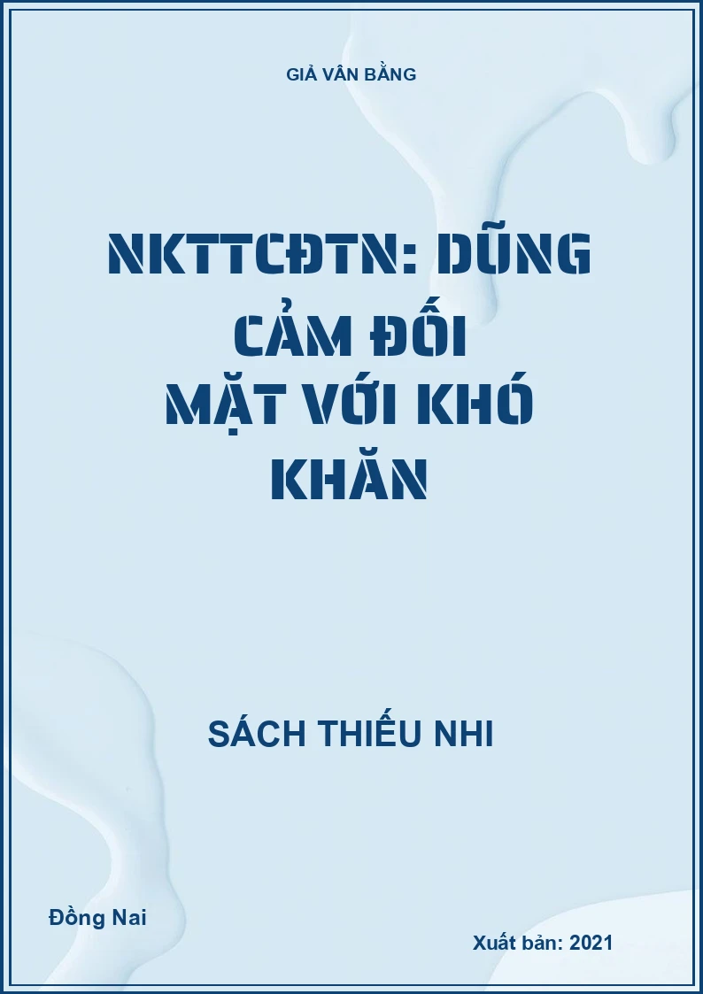 NKTTCĐTN: Dũng cảm đối mặt với khó khăn