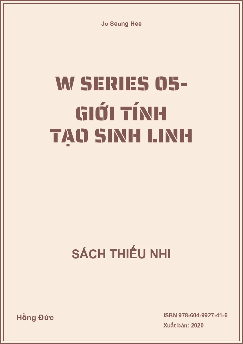 W series 05- Giới tính tạo sinh linh