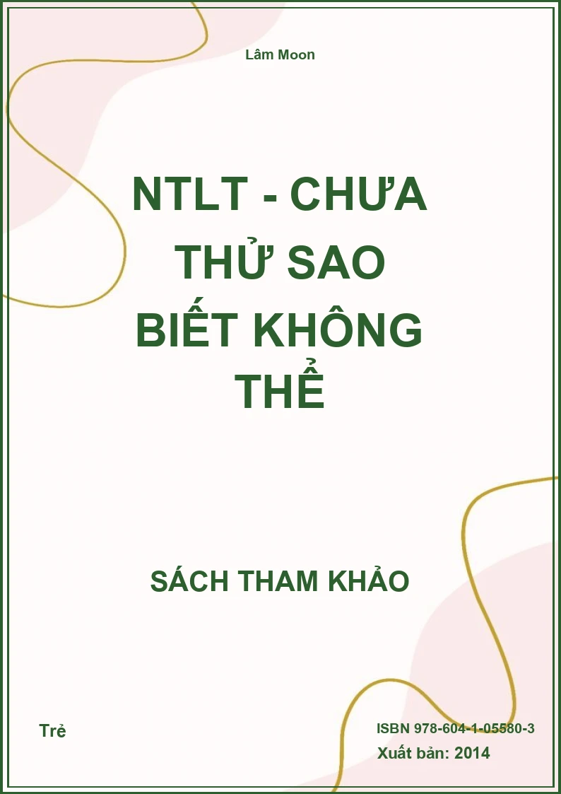 NTLT - Chưa thử sao biết không thể