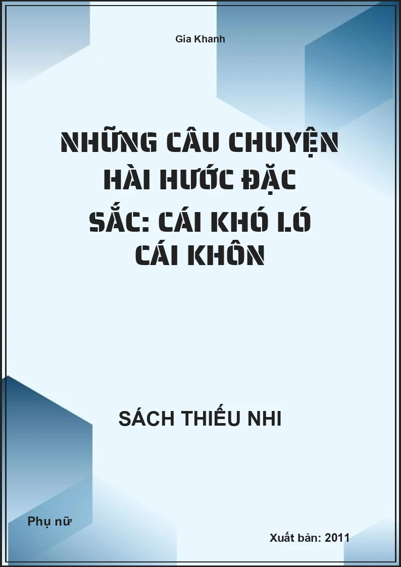 Những câu chuyện hài hước đặc sắc: Cái khó ló cái khôn