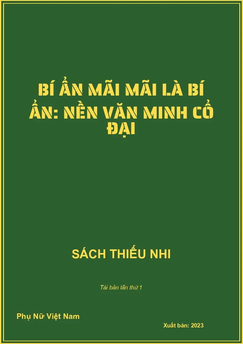Bí ẩn mãi mãi là bí ẩn: Nền văn minh cổ đại