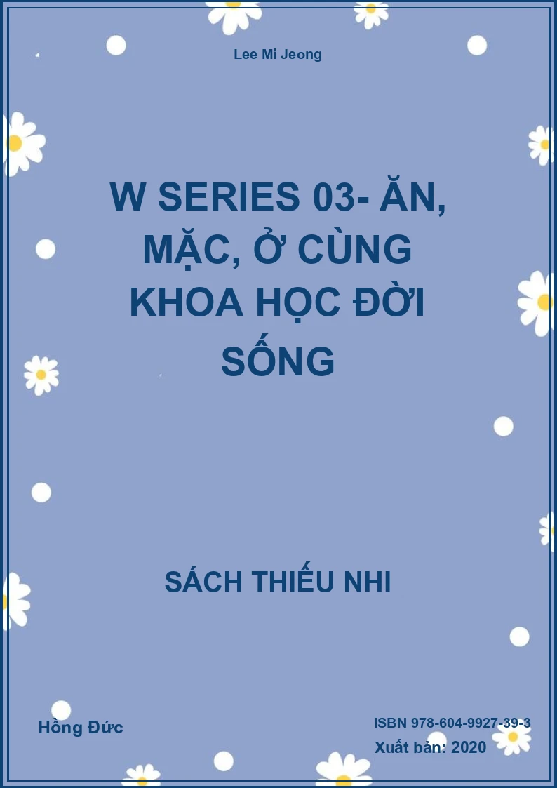 W series 03- Ăn, mặc, ở cùng khoa học đời sống