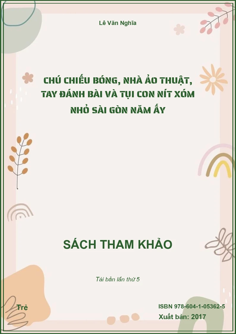 Chú Chiếu bóng, Nhà ảo thuật, Tay đánh bài và tụi con nít xóm nhỏ Sài Gòn năm ấy
