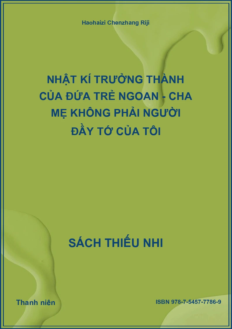 Nhật kí trưởng thành của đứa trẻ ngoan - Cha mẹ không phải người đầy tớ của tôi