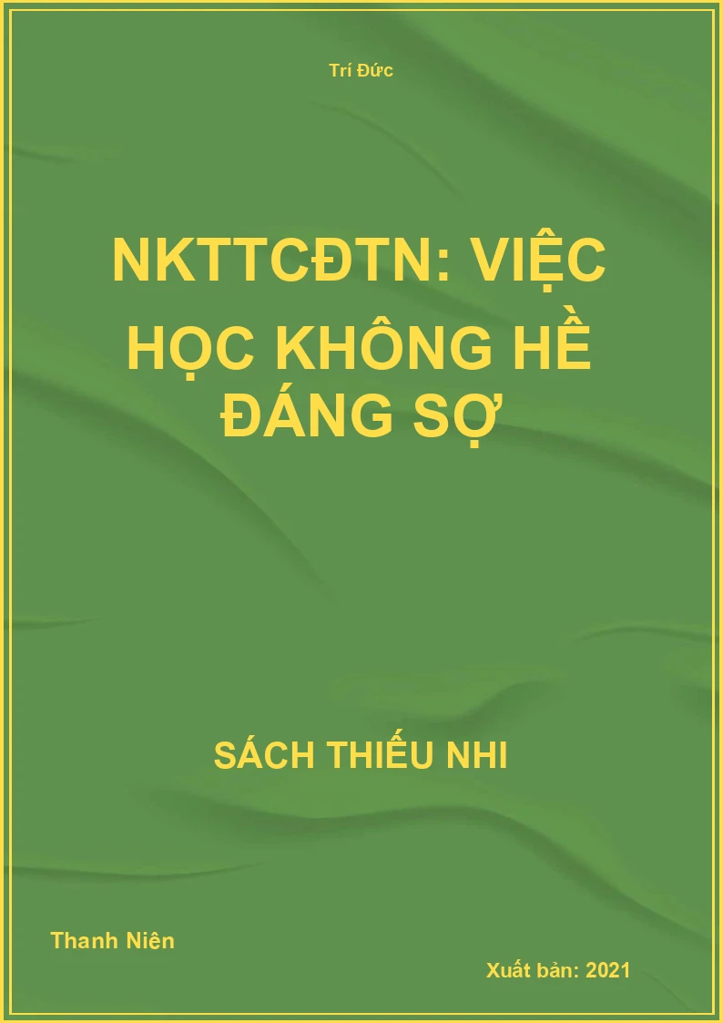 NKTTCĐTN: Việc học không hề đáng sợ