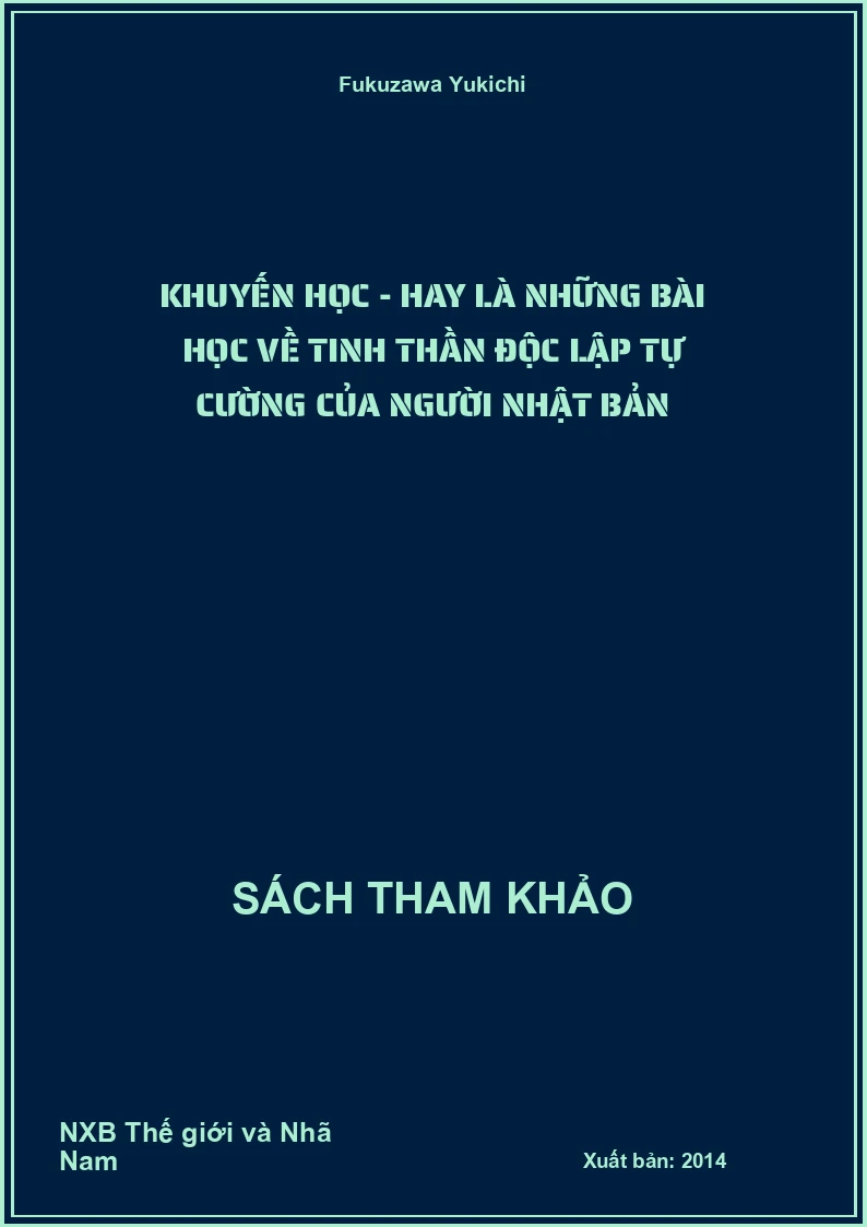 Khuyến học - hay là những bài học về tinh thần độc lập tự cường của người Nhật Bản