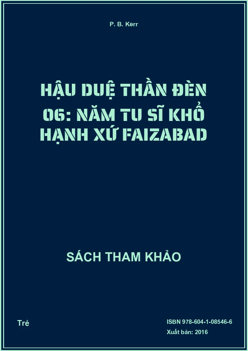 Hậu duệ thần đèn 06: Năm tu sĩ khổ hạnh xứ Faizabad