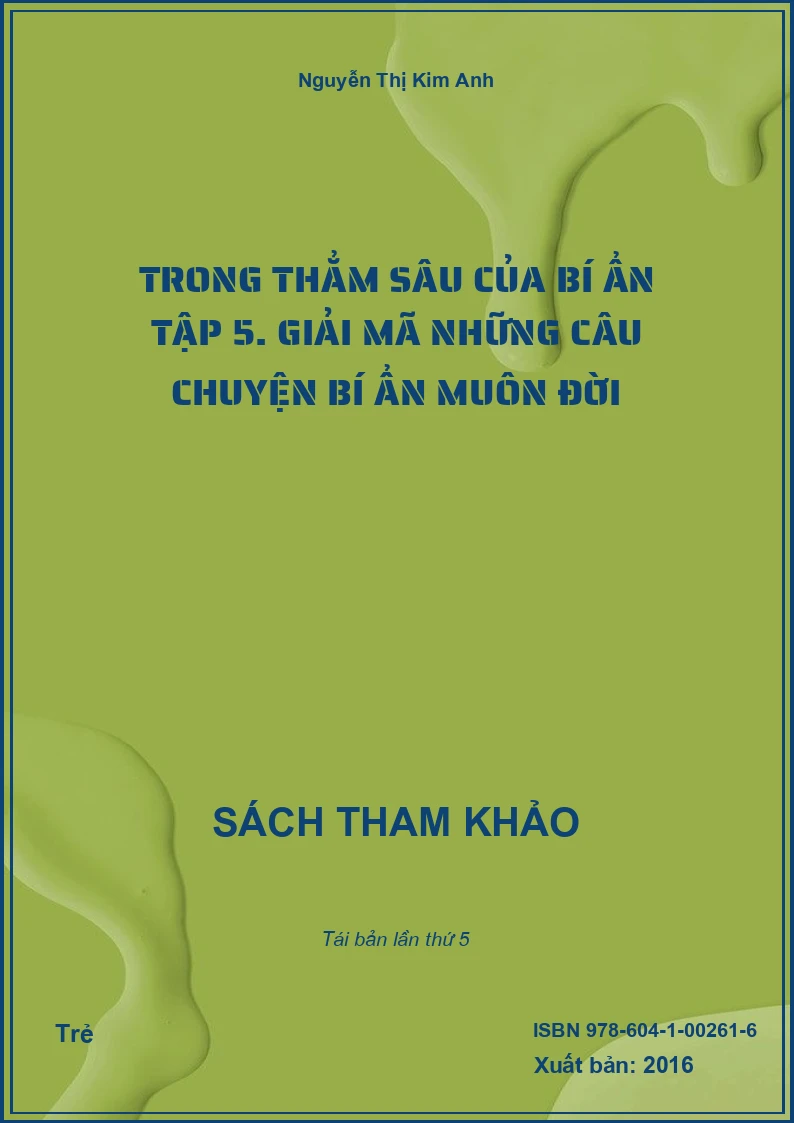 Trong Thẳm Sâu Của Bí Ẩn Tập 5. Giải mã những câu chuyện bí ẩn muôn đời