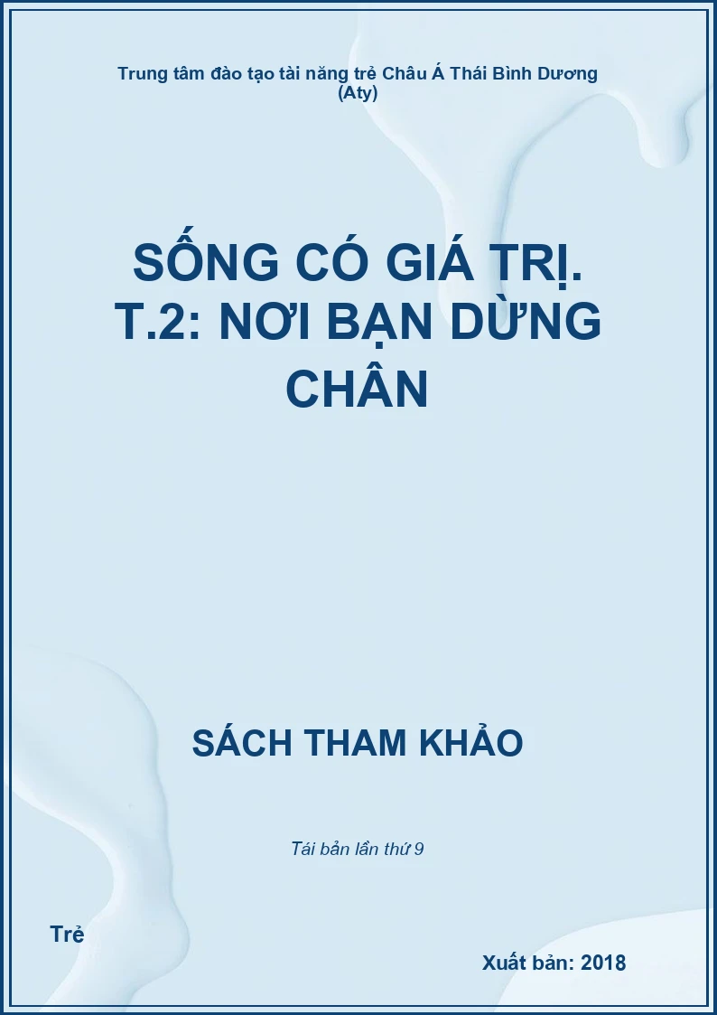 Sống có giá trị. T.2: Nơi bạn dừng chân