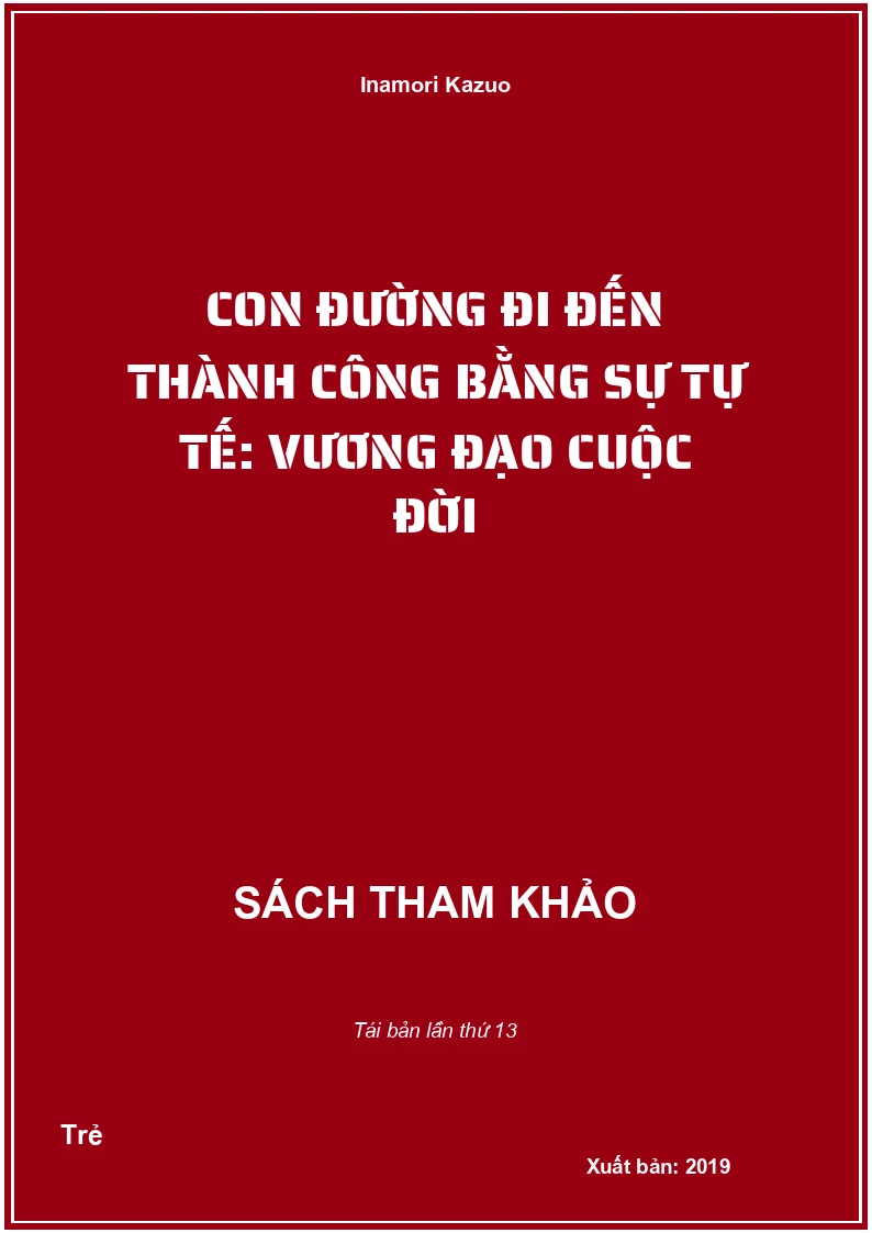 Con đường đi đến thành công bằng sự tự tế: Vương đạo cuộc đời