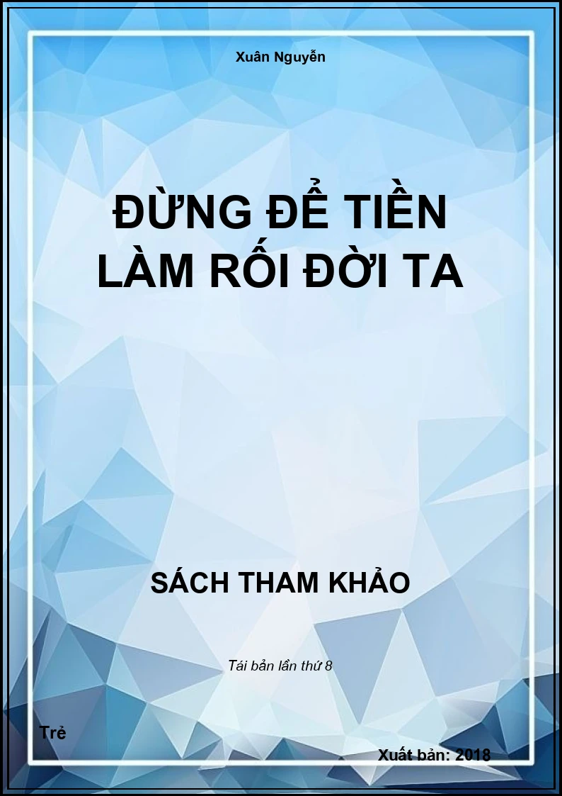 Đừng để tiền làm rối đời ta